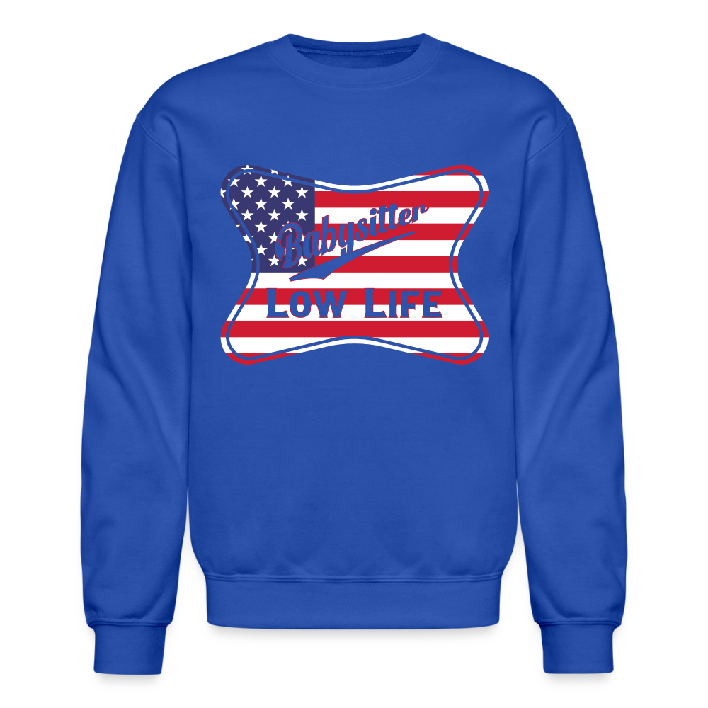 Babysitter - Patrotic - (Unisex) Crewneck Sweatshirt - royal blue